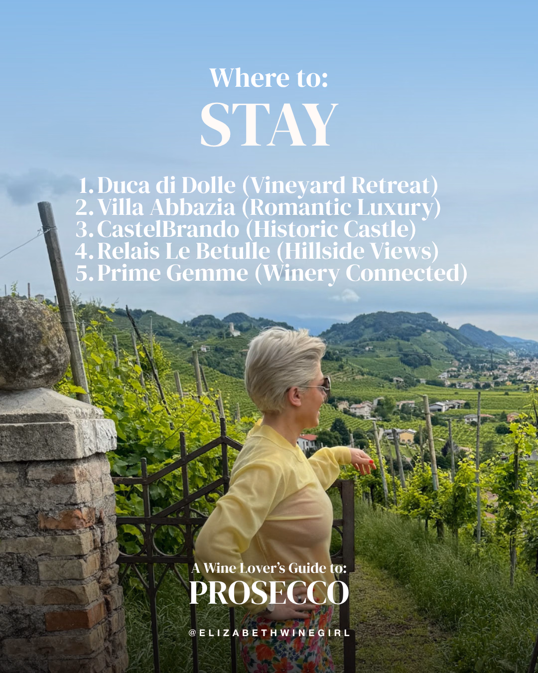 Woman with short blonde hair in a yellow top gazes over rolling Prosecco vineyards and hills, with a list of hotel recommendations overlaid.