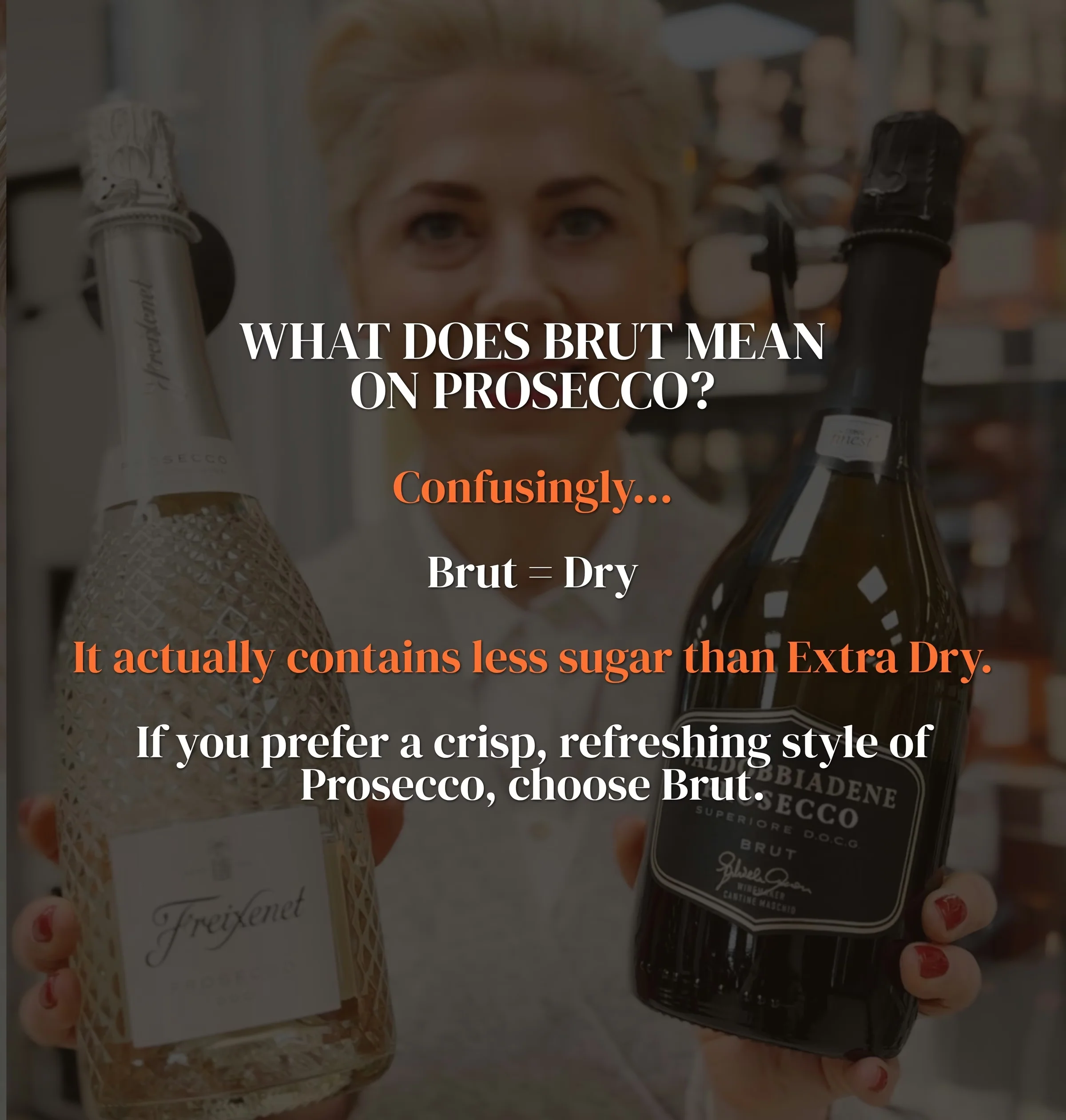 Graphic reading “What does brut mean on Prosecco? Brut = dry”, with a woman holding two Prosecco bottles.