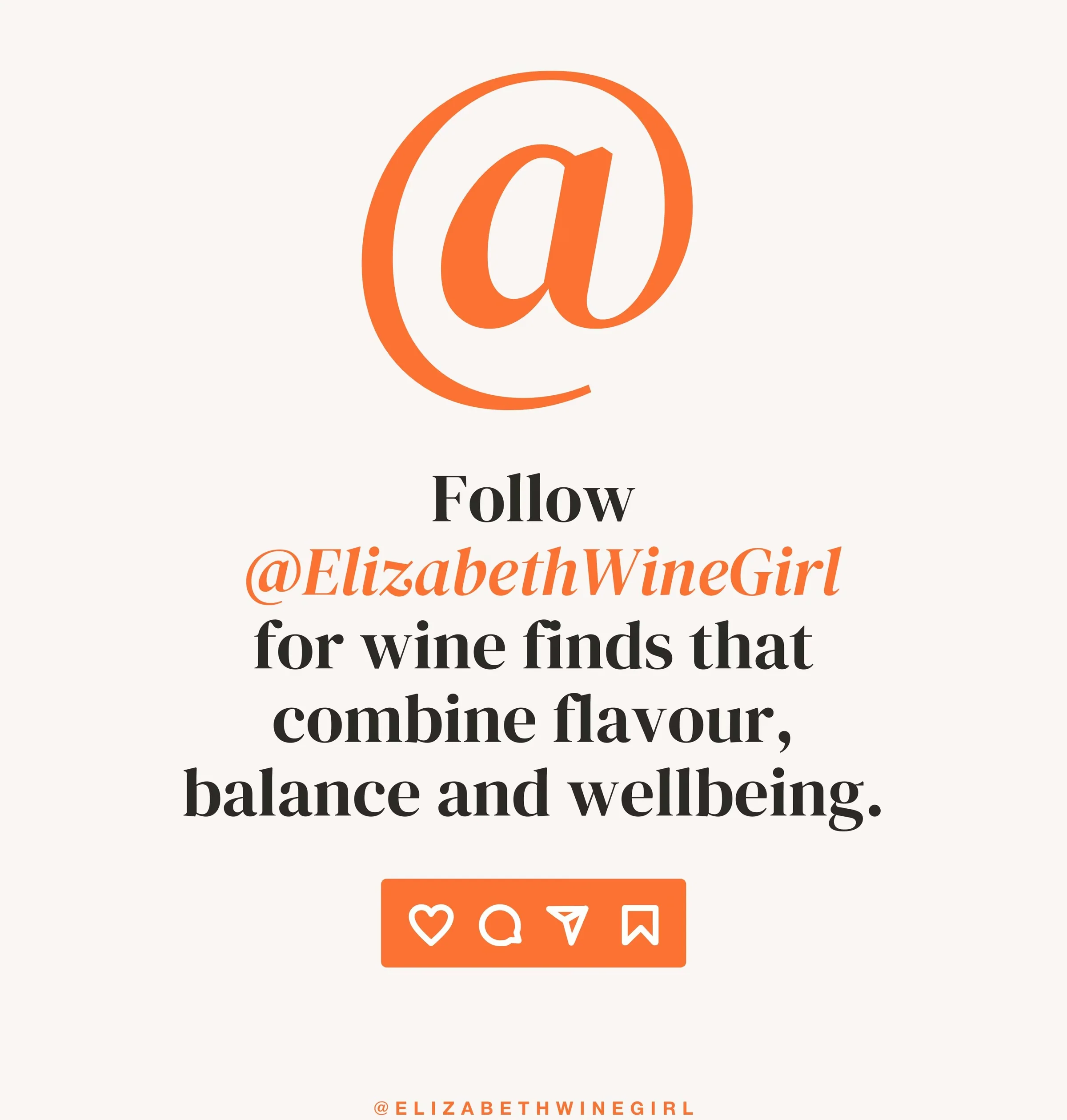Graphic encouraging viewers to follow @ElizabethWineGirl for wine finds and wellbeing