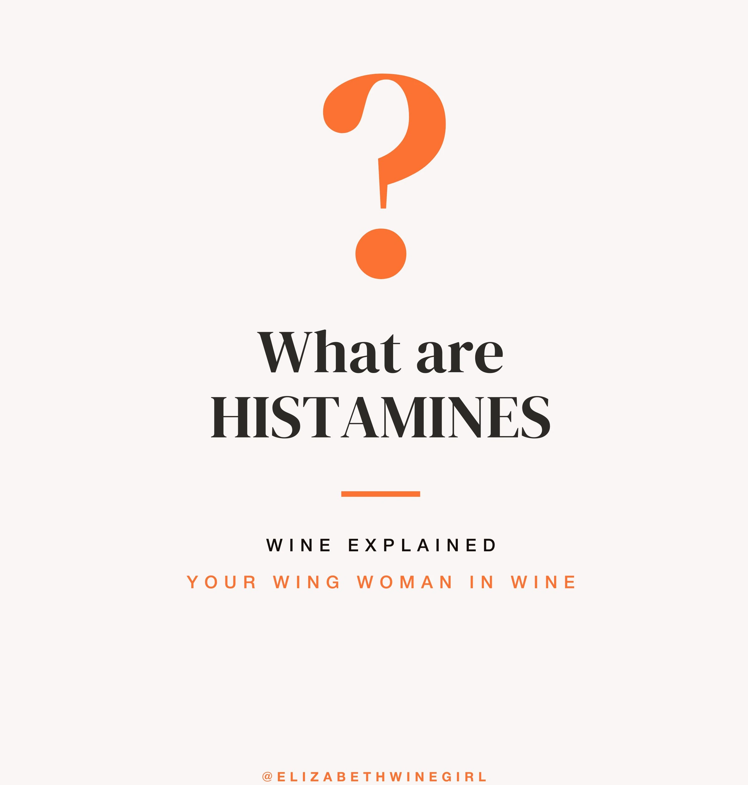 Graphic explaining histamines, with an orange question mark and wine branding