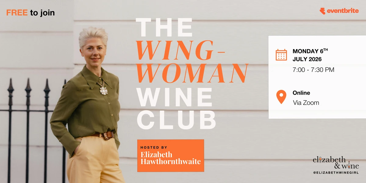 The Wing-Woman Wine Club, hosted by Elizabeth Hawthornthwaite, Monday 6th July 2026