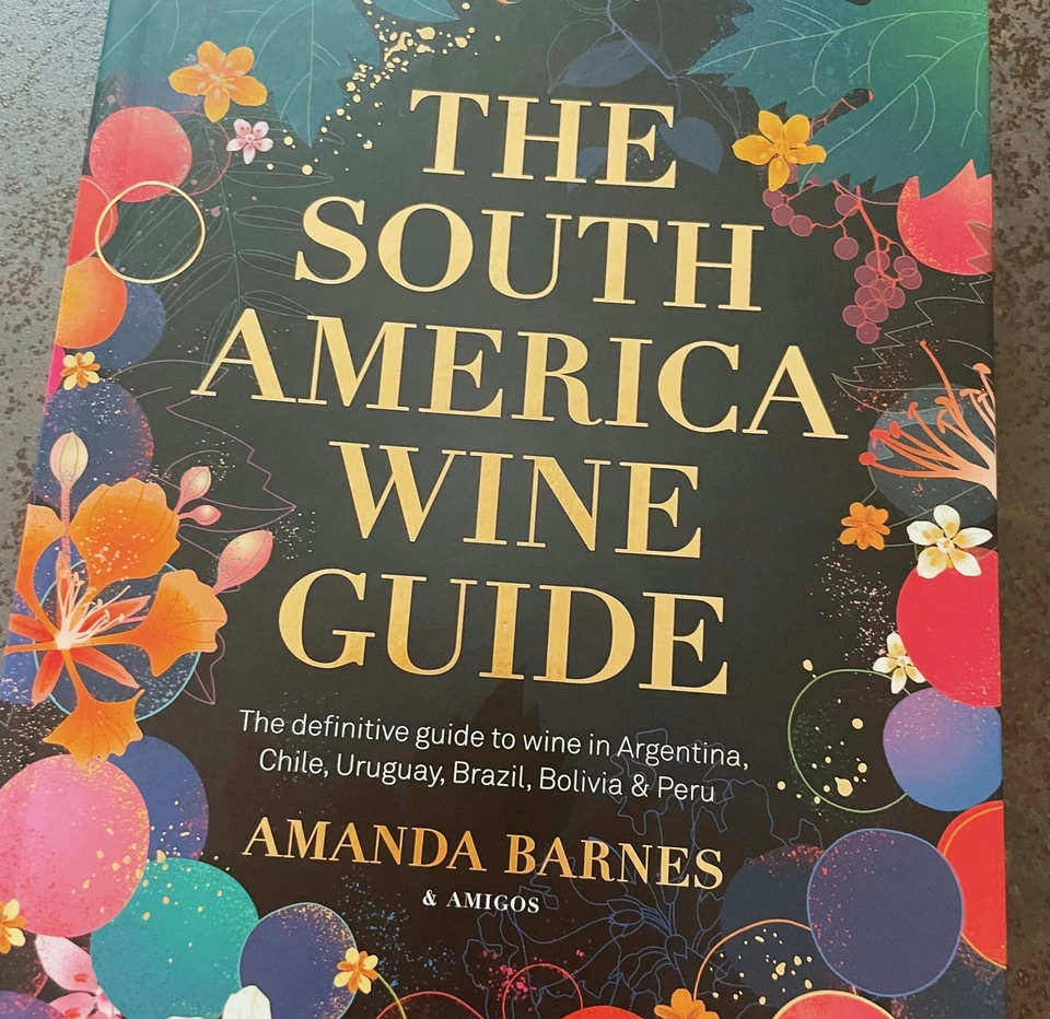 Cover of The South America Wine Guide by Amanda Barnes and Amigos